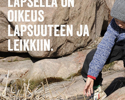 Lapsella on oikeus lapsuuteen ja leikkiin -kuva