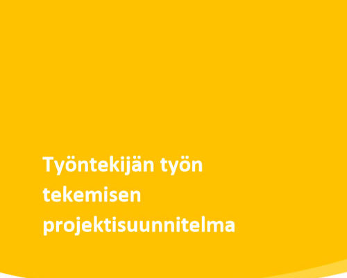 Työntekijän työn tekemisen projektisuunnitelma