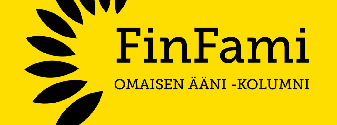 FinFami - Omaisen ääni -kolumni
